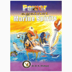 Power against marine Spirits by Dr D K Olukoya