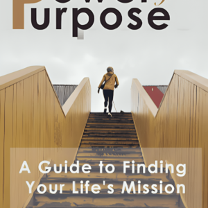 THE POWER OF PURPOSE: A GUIDE TO FINDING YOUR LIFE’S MISSION book by Anuradha Khoda