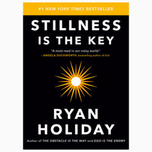 Stillness Is the Key book by Ryan Holiday
