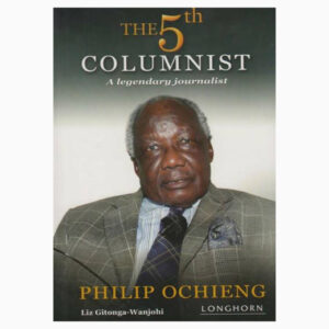 The 5th Columnist a Legendary Journalist book by Philip Ochieng