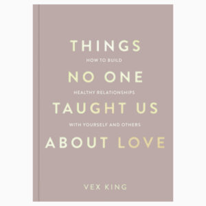 Things No One Taught Us About Love book by Vex King