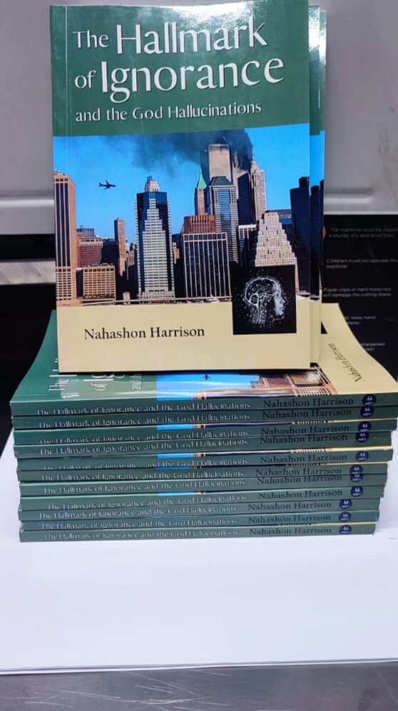 The Hallmark of Ignorance and The Hallucinations of God book by nahashon Harrison