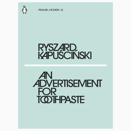 An Advertisement for Toothpaste book by Ryszard Kapuscinski