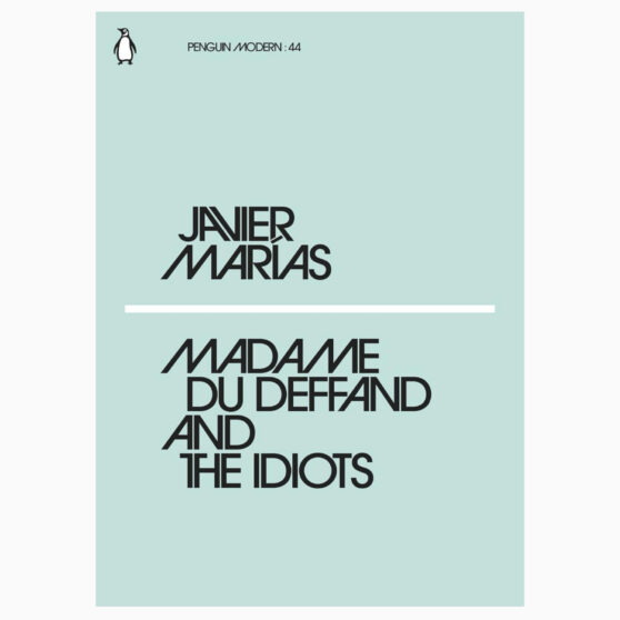 Madame du Deffand and the Idiots book by Javier Marías