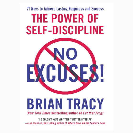 No Excuses! The Power of Self-Discipline book by Brian Tracy
