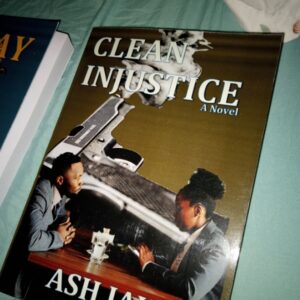 CLEAN INJUSTICE book by Ash Jay