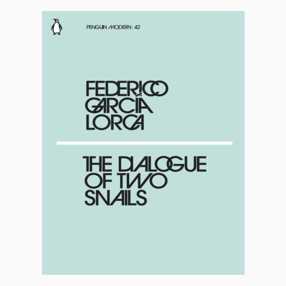 The Dialogue of Two Snails book by Federico García Lorca