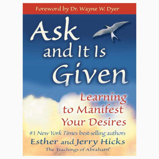 Ask and It Is Given book by Esther Hicks and Jerry Hicks