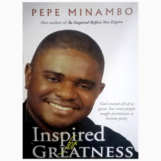 Inspired for Greatness book by Pepe Minambo