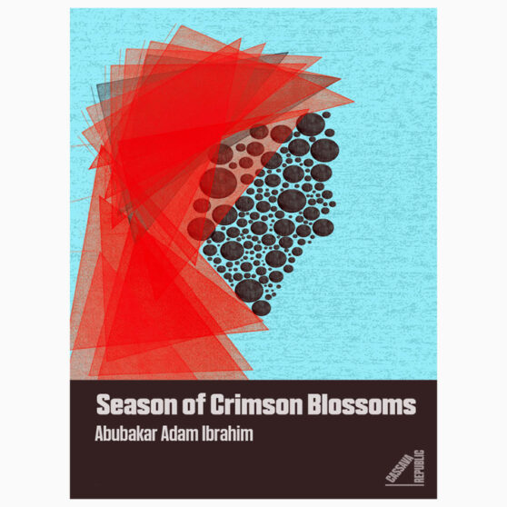 Season of Crimson blossoms by Abubakar Adam Ibrahim