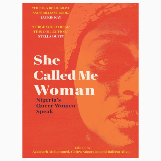 She called me woman Edited by Chitra Nagarajan, Azeenarh Mohammed & Rafeeat Aliyu