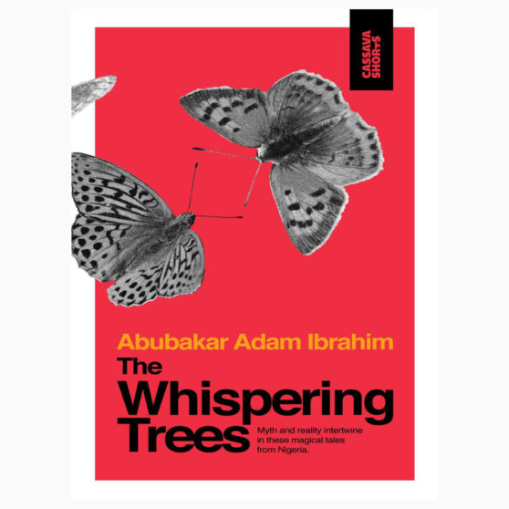 The whispering Trees by Abubakar Adam Ibrahim