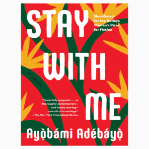 stay with me by ayobami adebayo