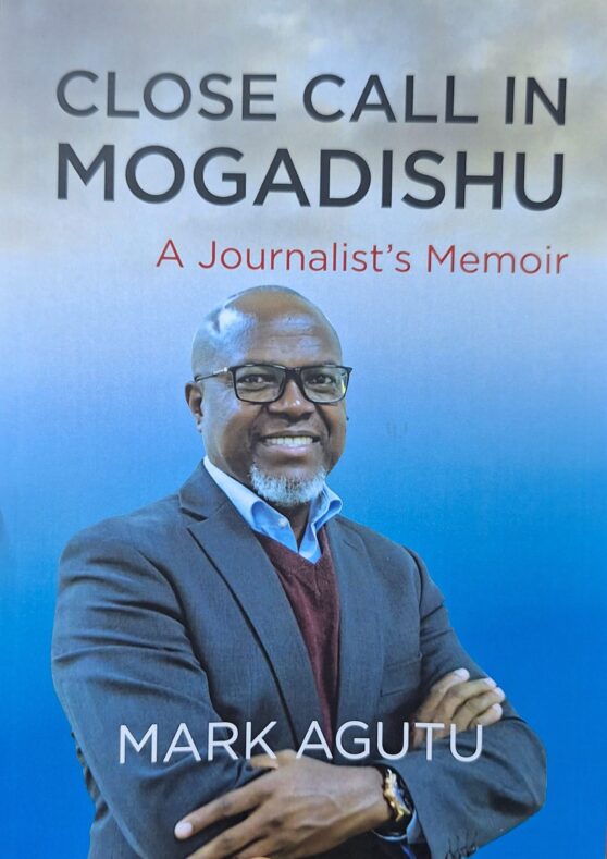Close Call in Mogadishu By Mark Agutu