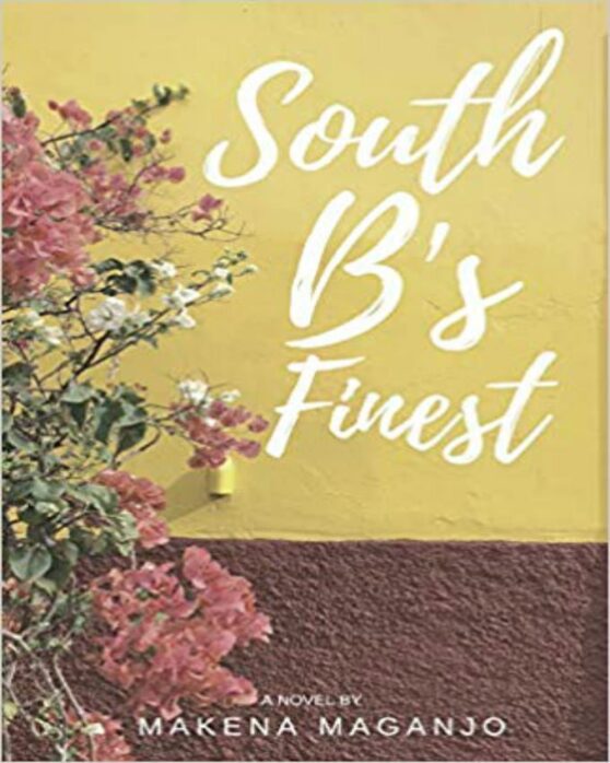 South B’s Finest By Makena Maganjo kibangabooks