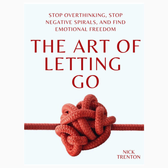 The Art of Letting Go by Nick Trenton