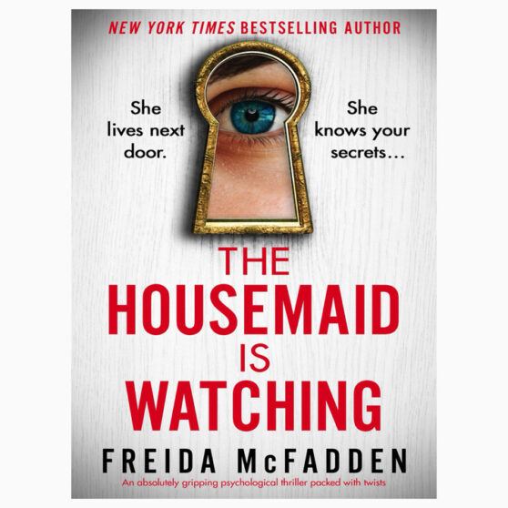 The Housemaid Is Watching by Freida McFadden