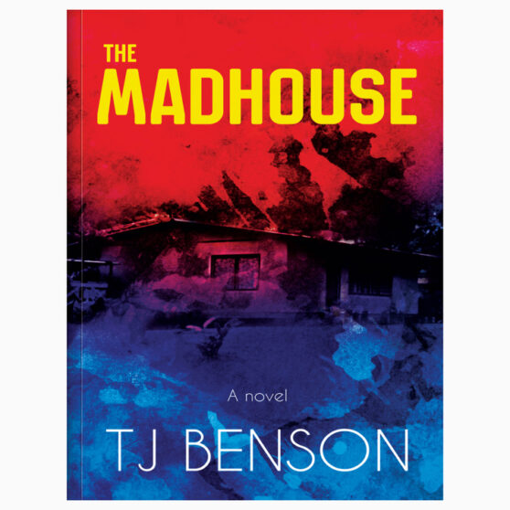 The Madhouse By TJ Benson