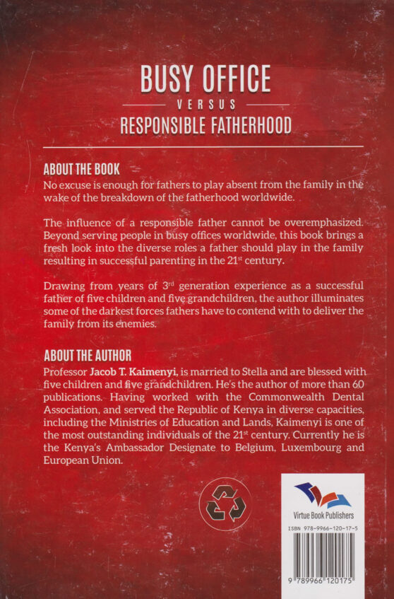 Busy Office Versus Responsible Fatherhood by jacob T. Kaimenyi