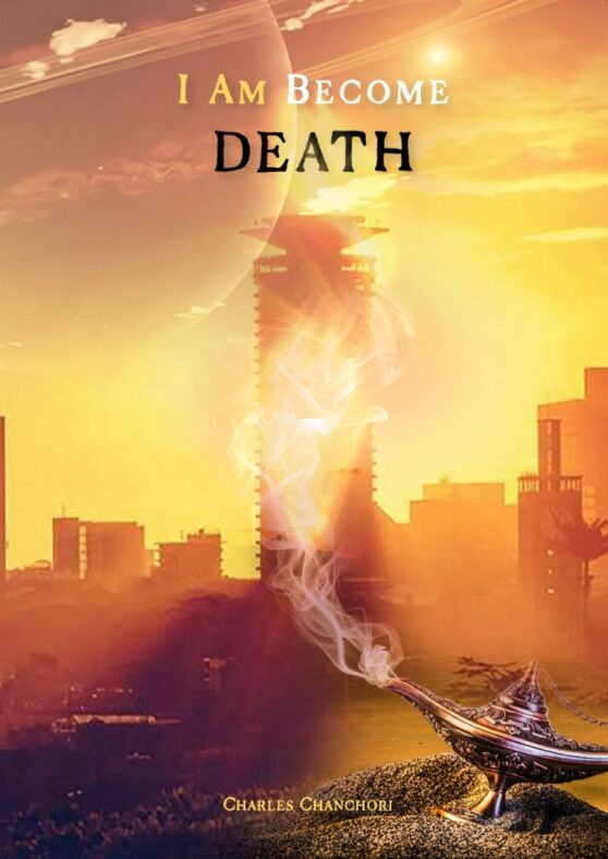 I Am Become Death by Charles Chanchori kibangabooks