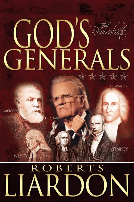 Gods general, Revivalists by Robert Liardon