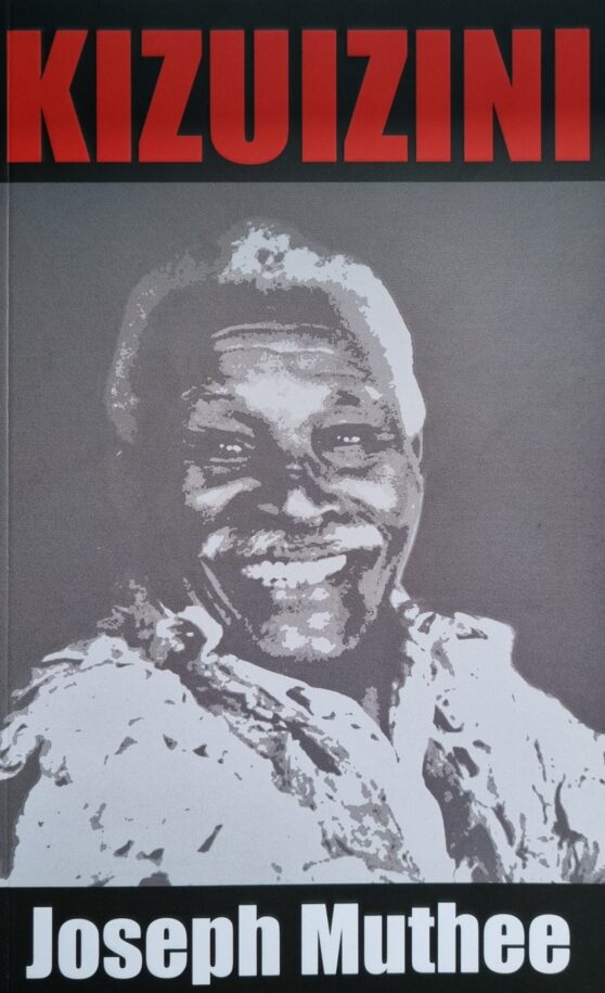 KIZUIZINI by Joseph Muthee