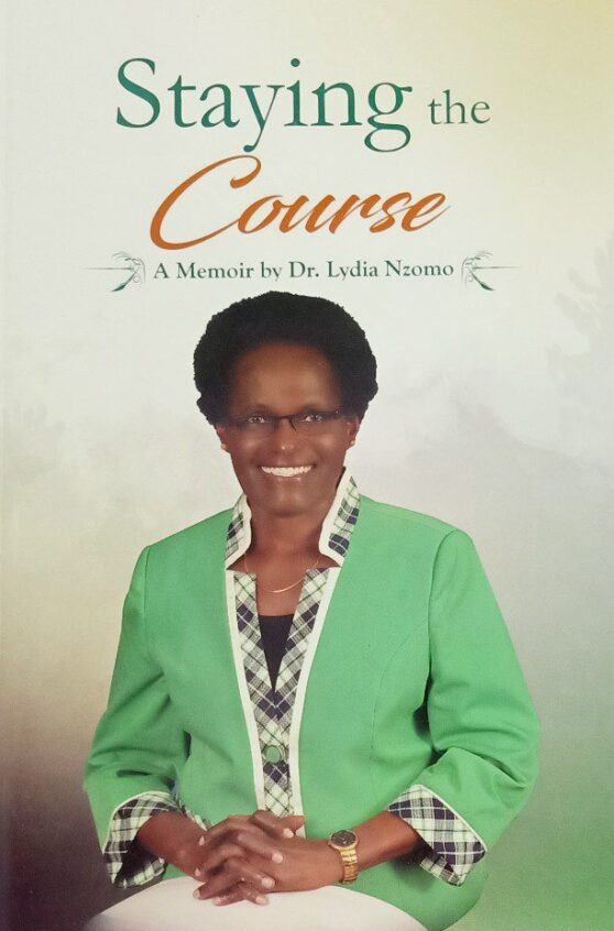 Staying the course: A memoir by Dr. Lydia Nzomo