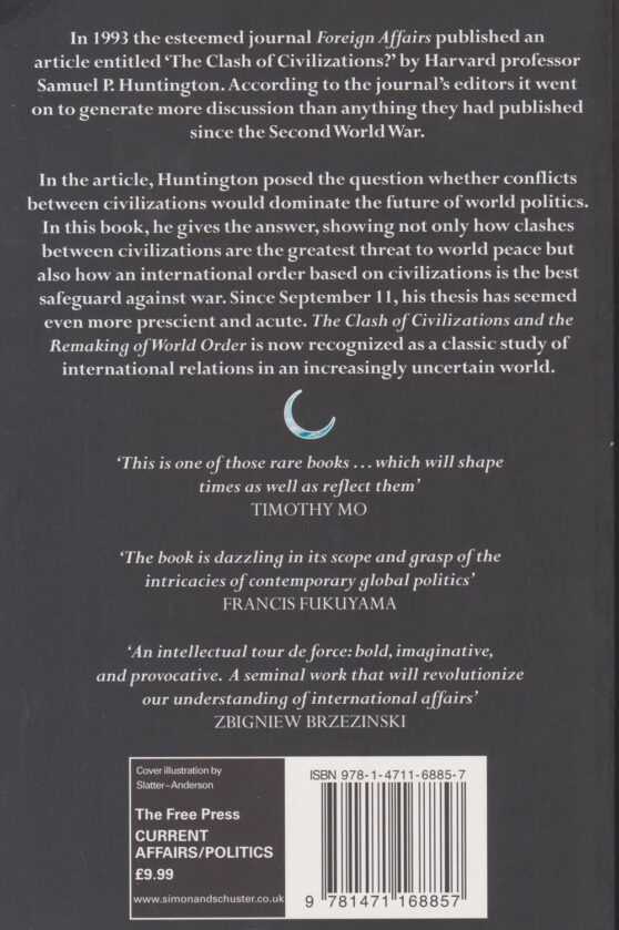 The Clash of Civilizations and the Remaking of World Order by Samuel P Huntington