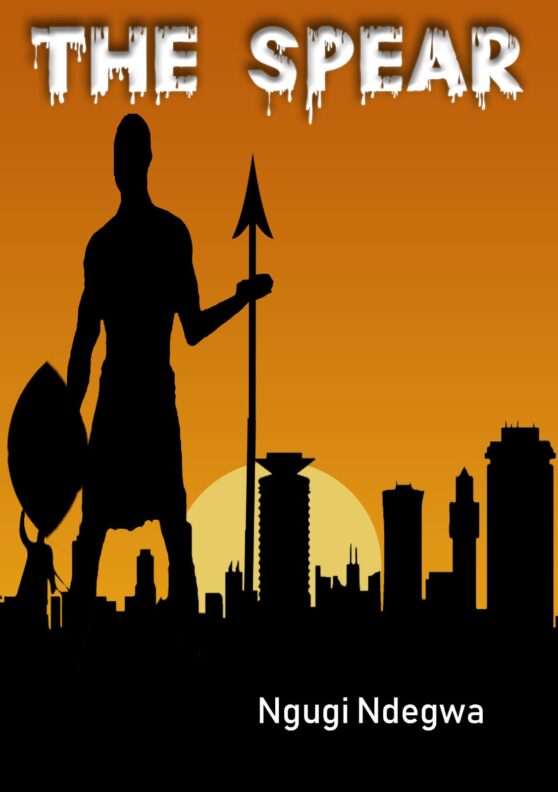 The Spear by Ngugi Ndegwa