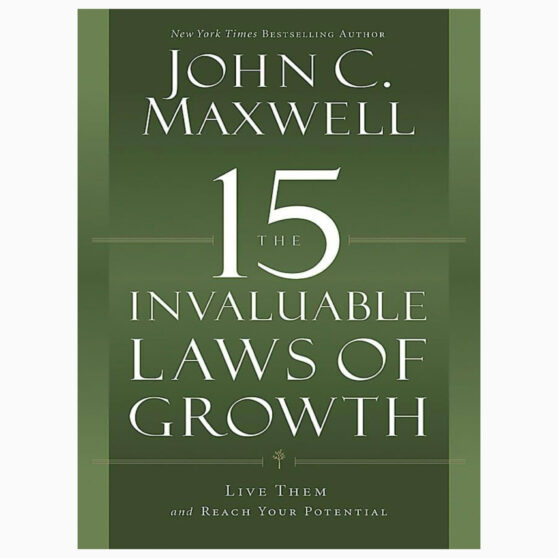 The 15 Invaluable laws of Growth book by John C Maxwell