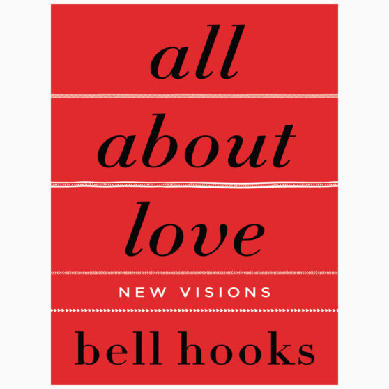 All about love, New Visions by Bell Hooks (Hardcover)