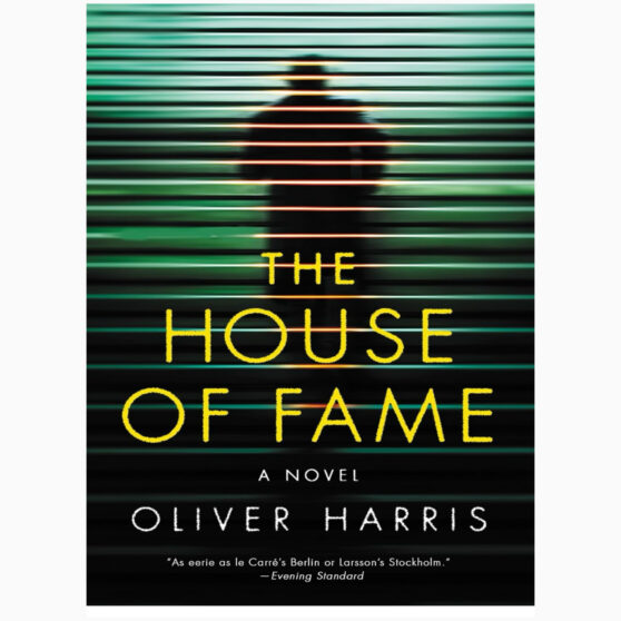 The House of Fame by Oliver Harris