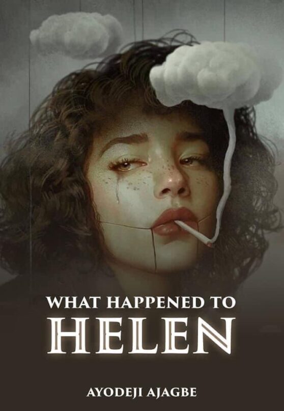What Happened to Helen by Ayodeji Ajagbe
