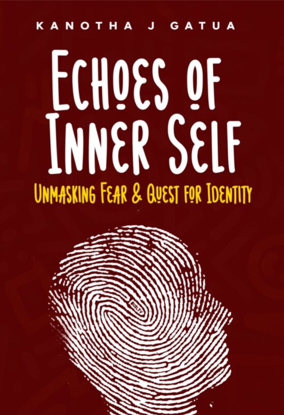 ECHOES OF INNER SELF -Unmasking Fear and Quest for Identity by Kanotha Gatua