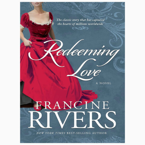 Redeeming Love by Francine Rivers