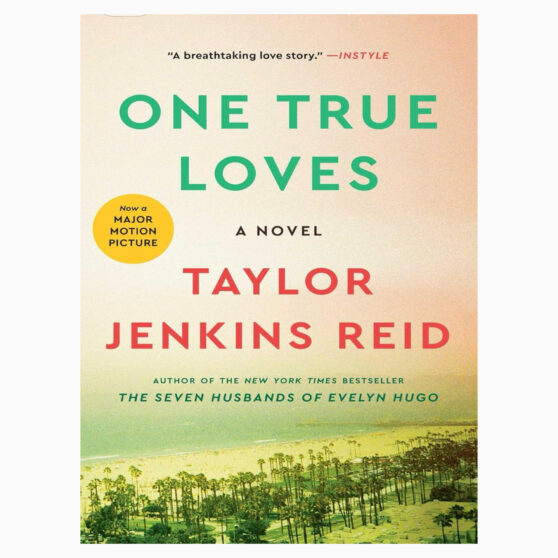 One True Loves by Taylor Jenkins Reid