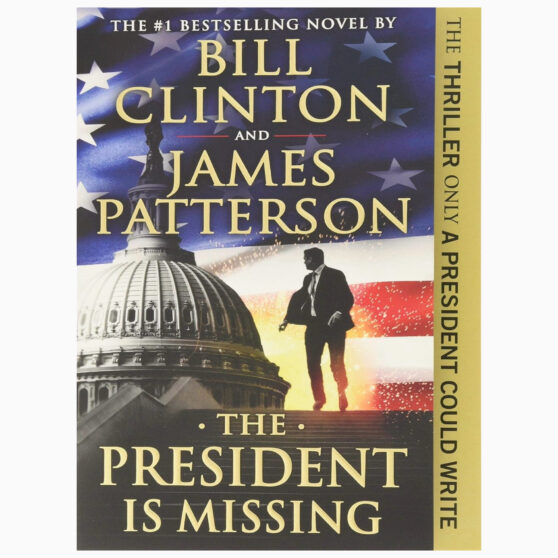 The President Is Missing by James Patterson