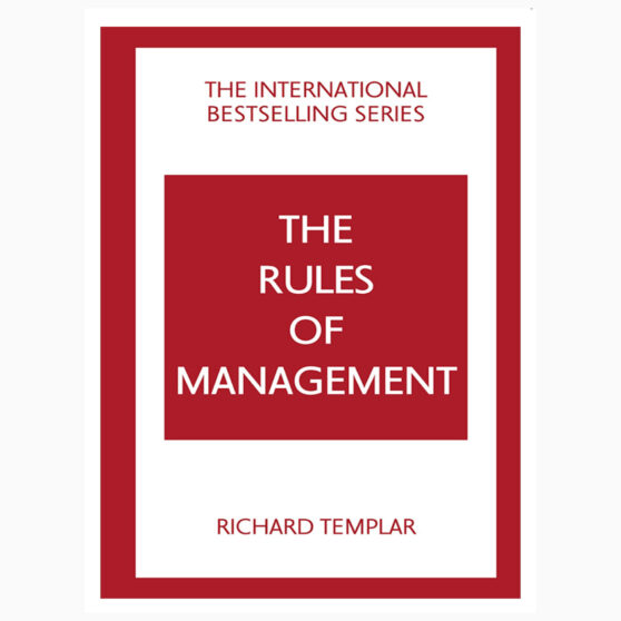 The Rules of Management By Richard Templer