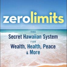 Zero Limits by Joe Vitale, Ihaleakala Hew Len