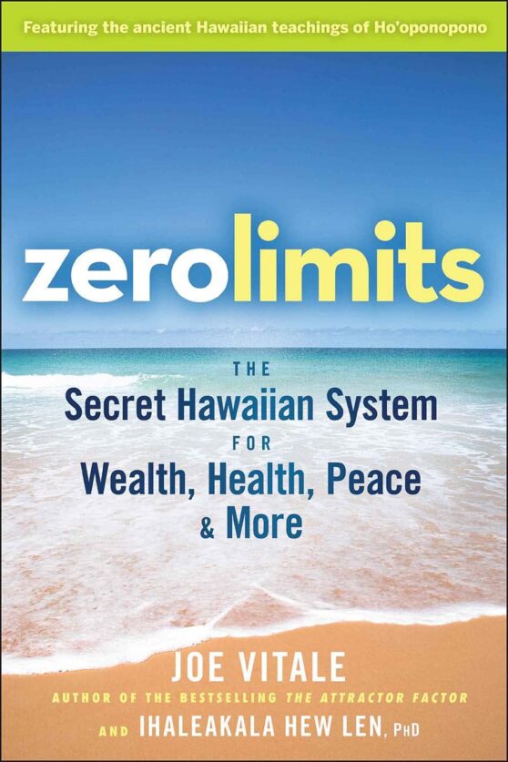 Zero Limits by Joe Vitale, Ihaleakala Hew Len