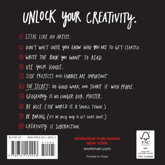 Steal Like an Artist: 10 Things Nobody Told You About Being Creative By Austin Kleon