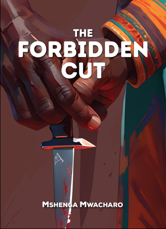 The Forbidden Cut by Mshenga Mwacharo