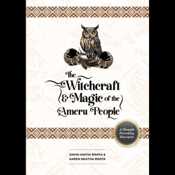 The Witchcraft and Magic of the Ameru People by Karen Rimita
