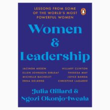 Women and Leadership Real Lives, Real Lessons By Gillard, Julia, Okonjo-Iweala, Ngozi