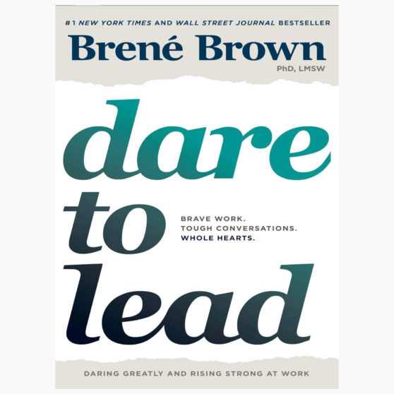 Dare to Lead by Brene Brown
