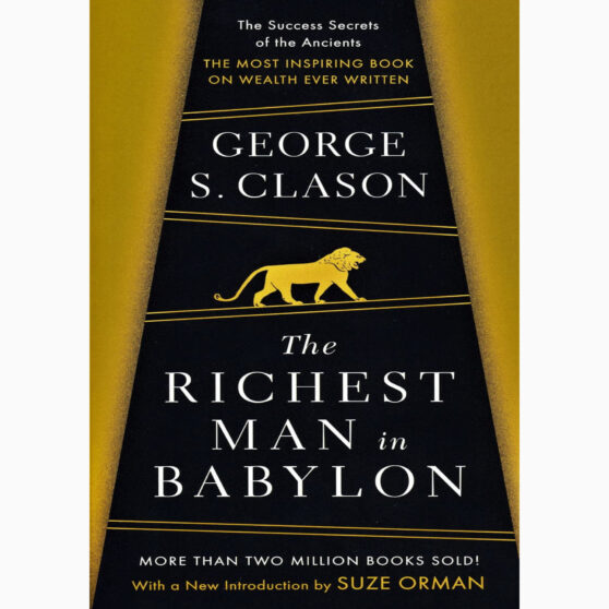 The Richest Man in Babylon by Clason, George S
