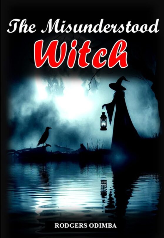 The Misunderstood Witch by RODGERS ODIMBA
