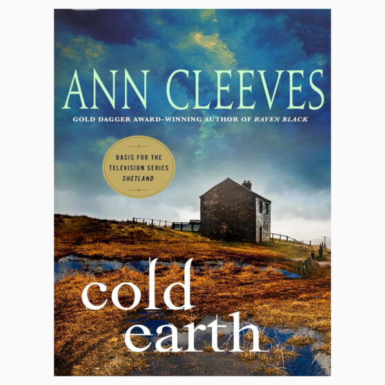 Cold Earth A Shetland Mystery (Shetland Island Mysteries, 7) By Cleeves, Ann