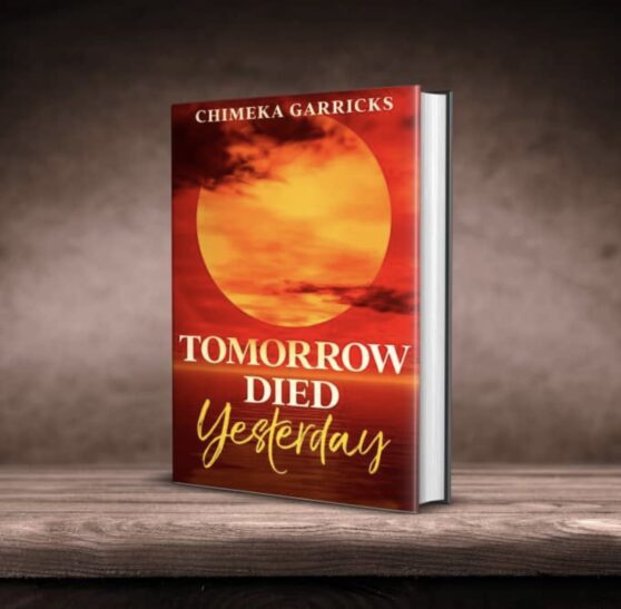 Tomorrow Died Yesterday By Garricks, ChimekaTomorrow Died Yesterday By Garricks, Chimeka