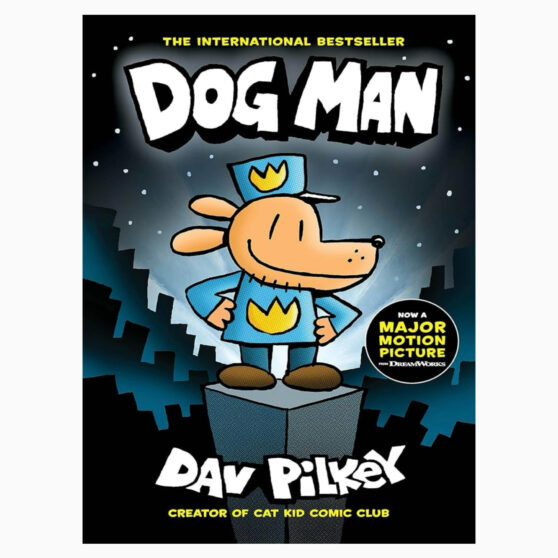 Dog Man From the Creator of Captain Underpants (Dog Man #1): by Dav Pilkey